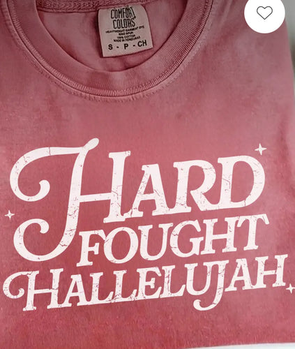 Tops - Hard Fought Hallelujah Tee