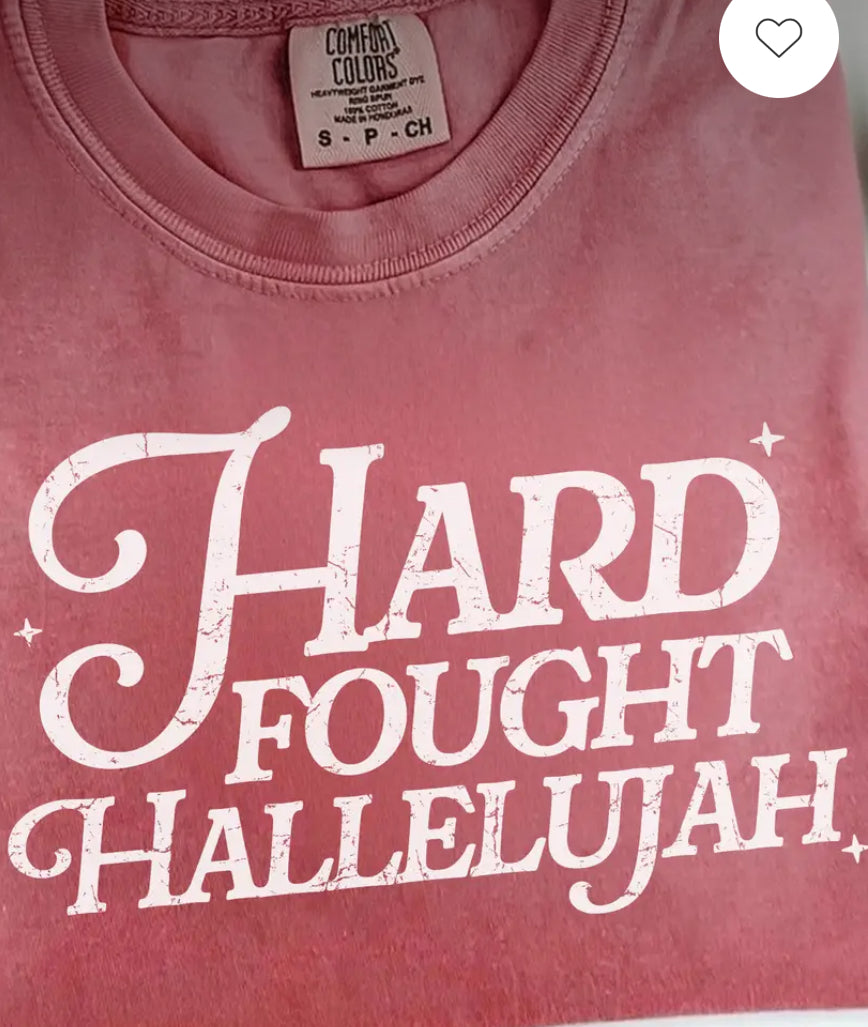 Tops - Hard Fought Hallelujah Tee